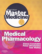 Master Medicine: Medical Pharmacology: A clinical core text for integrated curricula with self assessment