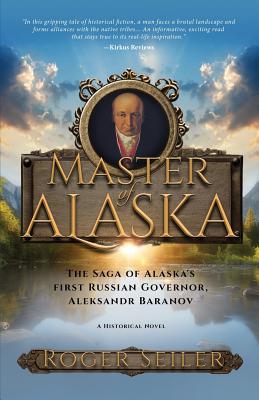 Master of Alaska - Seiler, Roger