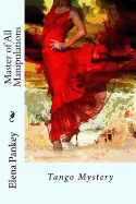 Master of All Manipulations: Tango Mystery