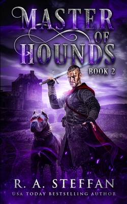 Master of Hounds: Book 2 - Steffan, R a