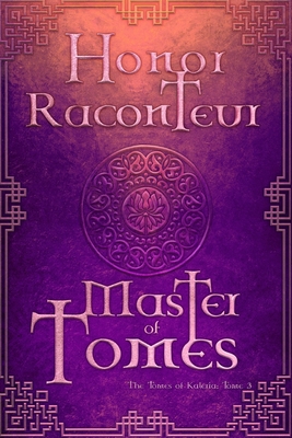 Master of Tomes - Dilsaver, Ashlee (Editor), and Raconteur, Honor