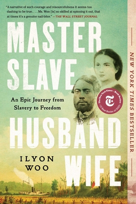 Master Slave Husband Wife: An Epic Journey from Slavery to Freedom - Woo, Ilyon