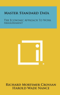 Master Standard Data: The Economic Approach To Work Measurement