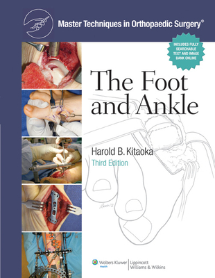 Master Techniques in Orthopaedic Surgery: The Foot and Ankle - Kitaoka, Harold, MD