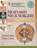 Master Techniques in Otolaryngology - Head and Neck Surgery: Head and Neck Surgery: Volume 1: Larynx, Hypopharynx, Oropharynx, Oral Cavity and Neck