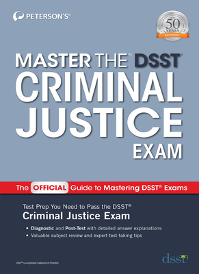 Master the Dsst Criminal Justice Exam - Peterson's