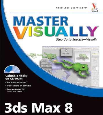 Master Visually 3ds Max 8 - McFarland, Jon, and Simon, Jinjer