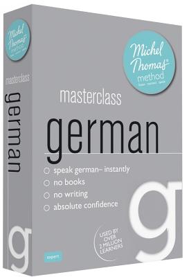 Masterclass German (Learn German with the Michel Thomas Method) - Thomas, Michel