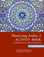 Mastering Arabic 2 Activity Book, 2nd Edition: An Intermediate Course