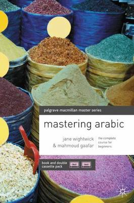 Mastering Arabic - Wightwick, Jane, and Gaafar, Mahmoud