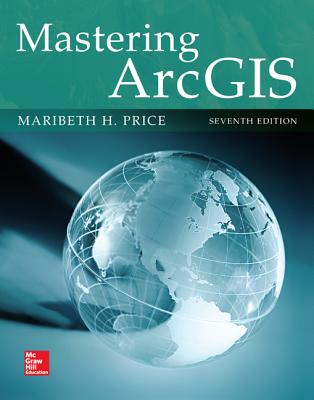 Mastering ArcGIS - Price, Maribeth