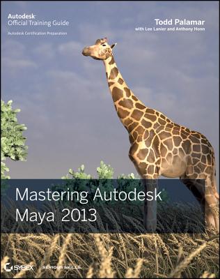 Mastering Autodesk Maya 2013 - Palamar, Todd, and Lanier, Lee, and Honn, Anthony