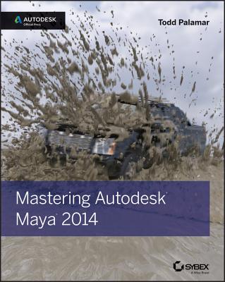 Mastering Autodesk Maya 2014 - Palamar, Todd