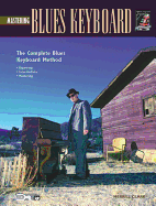 Mastering Blues Keyboard: Complete Blues Keyboard Method