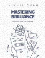 Mastering Brilliance: Unlocking Your True Potential