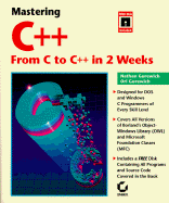 Mastering C to C++ in Two Weeks: With Disk