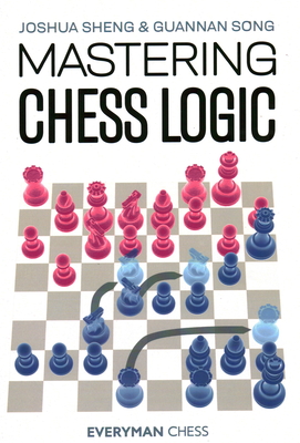 Mastering Chess Logic - Sheng, Joshua, and Song, Guannan