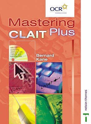 Mastering CLAIT Plus: Student Book - Kane, Bernard