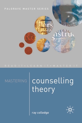 Mastering Counselling Theory - Colledge, Ray