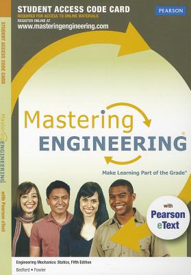 Mastering Engineering with Pearson Etext -- Access Card -- For Engineering Mechanics: Statics - Bedford, Anthony, and Fowler, Wallace