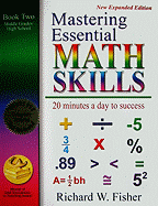 Mastering Essential Math Skills Book Two: Middle Grades/High School: 20 Minutes a Day to Success