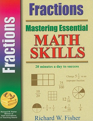 Mastering Essential Math Skills: Fractions - Fisher, Richard W