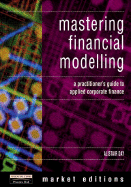 Mastering Financial Modelling: A Practitioner's Guide to Applied Corporate Finance