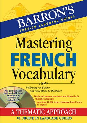 Mastering French Vocabulary with Online Audio - Fischer, Wolfgang, and Le Plouhinec, Anne-Marie