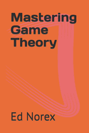 Mastering Game Theory