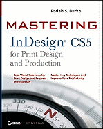 Mastering Indesign Cs5 for Print Design and Production