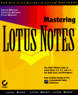 Mastering Lotus Notes - Brown, Kevin