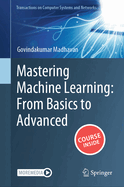 Mastering Machine Learning: From Basics to Advanced