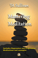 Mastering Meditation