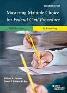 Mastering Multiple Choice for Federal Civil Procedure MBE Bar Prep and 1L Exam Prep