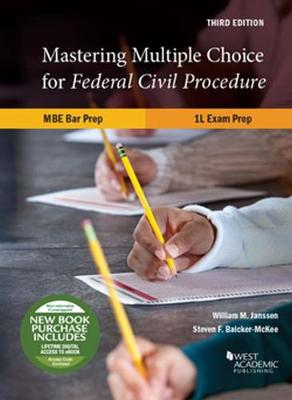 Mastering Multiple Choice for Federal Civil Procedure MBE Bar Prep and 1L Exam Prep - Janssen, William M., and Baicker-McKee, Steven