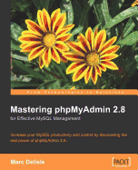 Mastering Phpmyadmin for Effective MySQL Management 2e