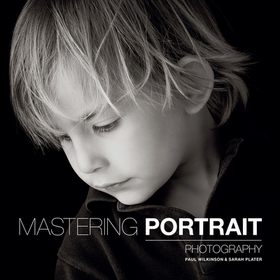 Mastering Portrait Photography - Wilkinson, P
