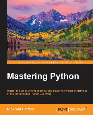 Mastering Python - Van Hattem, Rick, and Milovanovic, Igor
