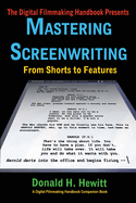 Mastering Screenwriting: From Shorts to Features