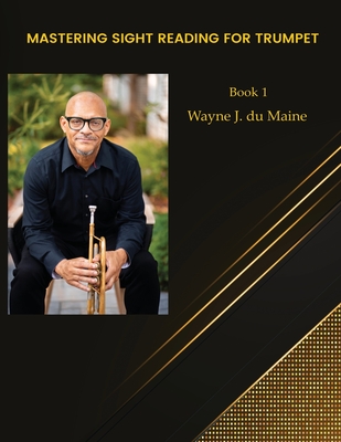 Mastering Sight Reading for Trumpet. du Mainetudes! Book 1 - Du Maine, Wayne J