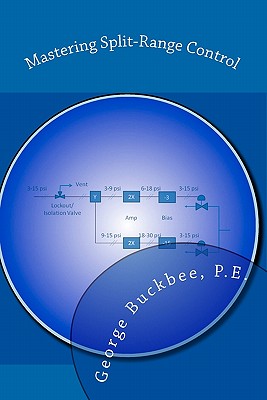 Mastering Split-Range Control - Buckbee P E, George