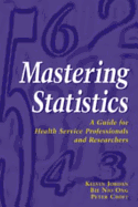 Mastering Statistics: A Guide for Health Service Professionals and Researchers