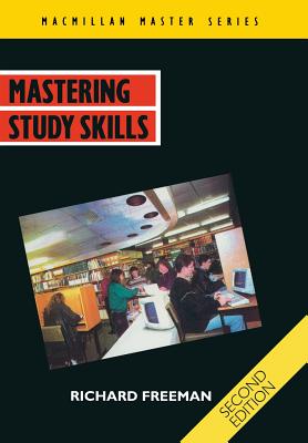 Mastering Study Skills - Freeman, Richard