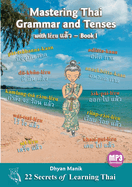 Mastering Thai Grammar and Tenses with lu  - Book I: 22 Secrets of Learning Thai