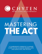 Mastering the ACT 2014-2015 Edition: A Comprehensive Workbook to Maximize Scores on the ACT English, Reading, Math, and Science Tests, and the Essay