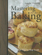 Mastering the Art of Baking: A Complete Step-By-Step Guide