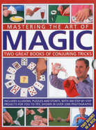 Mastering the Art of Magic: Two Great Books of Conjuring Tricks