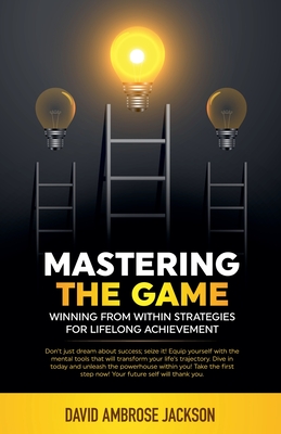 Mastering The Game - Jackson, David Ambrose