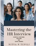 Mastering the HR Interview: Essential Situational Questions and Expert Answers