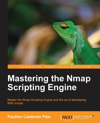 Mastering the Nmap Scripting Engine - Caldern Pale, Paulino